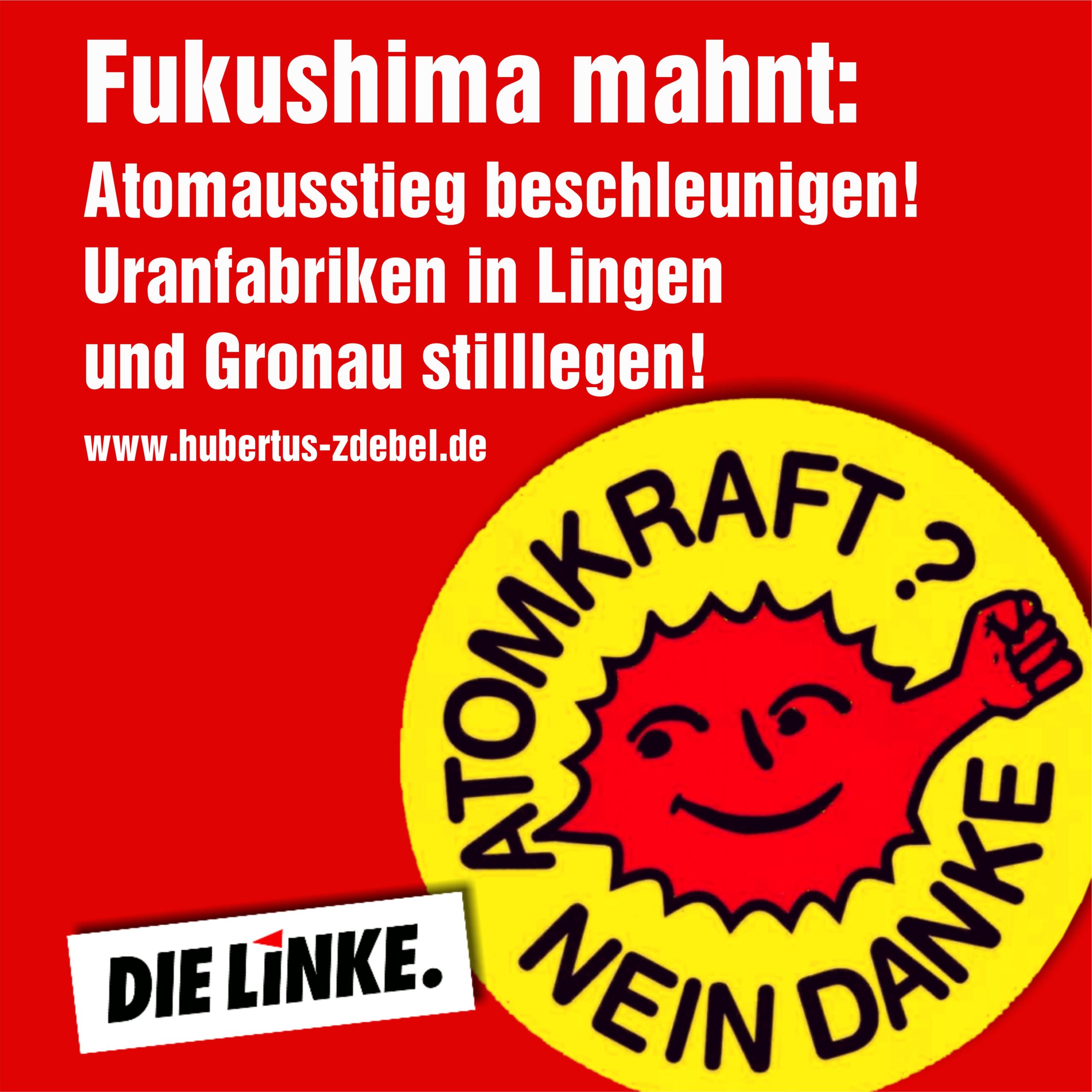 Fukushima mahnt: Bundestagsantrag Uranfabriken dicht machen – Zdebel unterstützt internationale Ärzteorganisation und Ostermarsch für Atomausstieg und Abrüstung