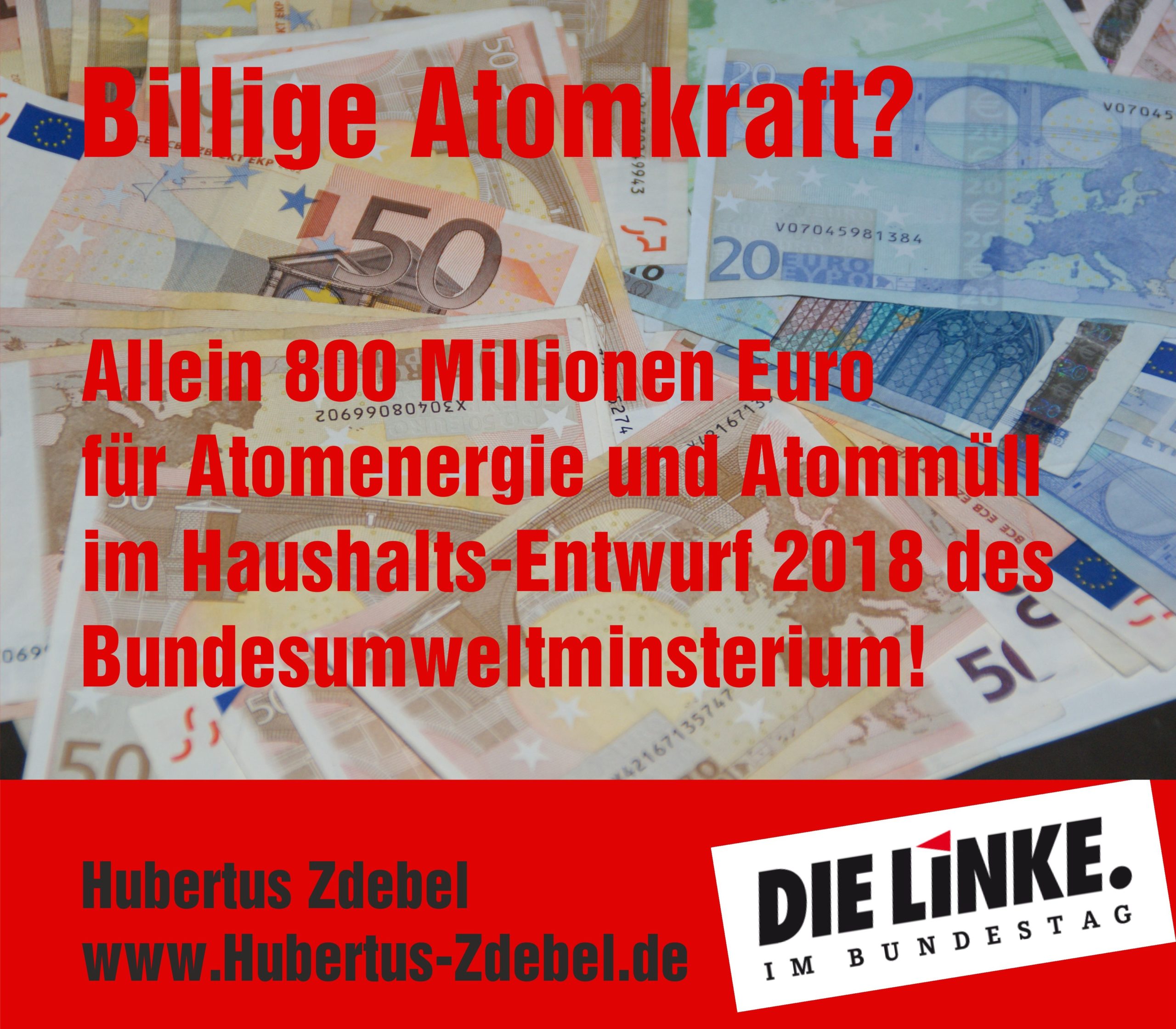 Atomenergie und das strahlende Erbe: Rund 800 Millionen Euro für 2018 im Etat des Bundesumweltministerium